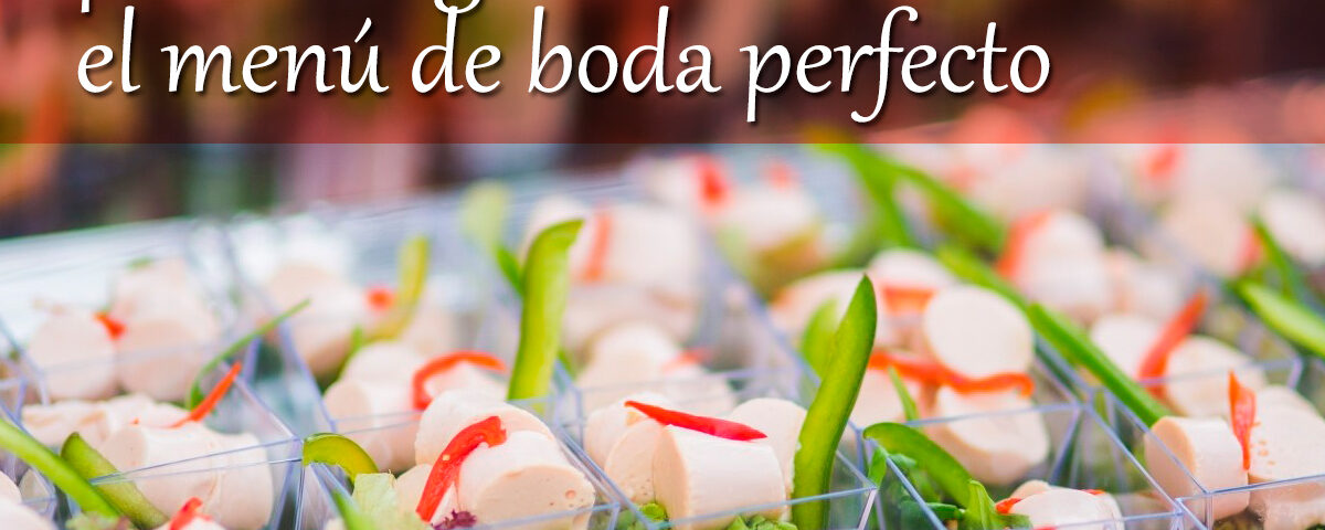 Cómo escoger menú boda
