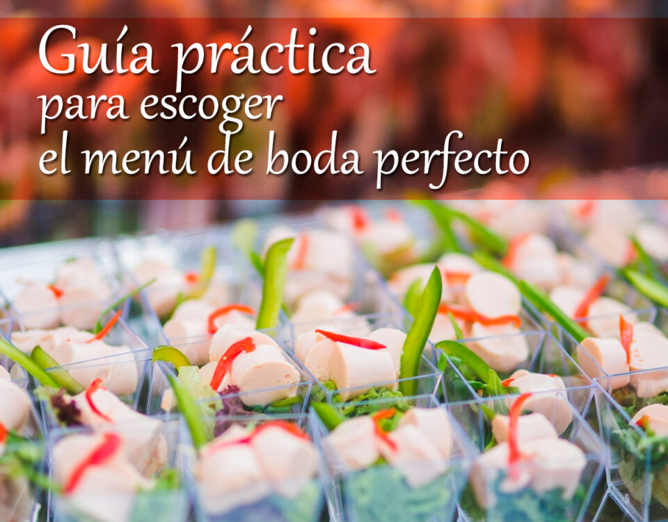 Guía práctica para escoger el menú de boda perfecto 10 Cómo escoger menú boda