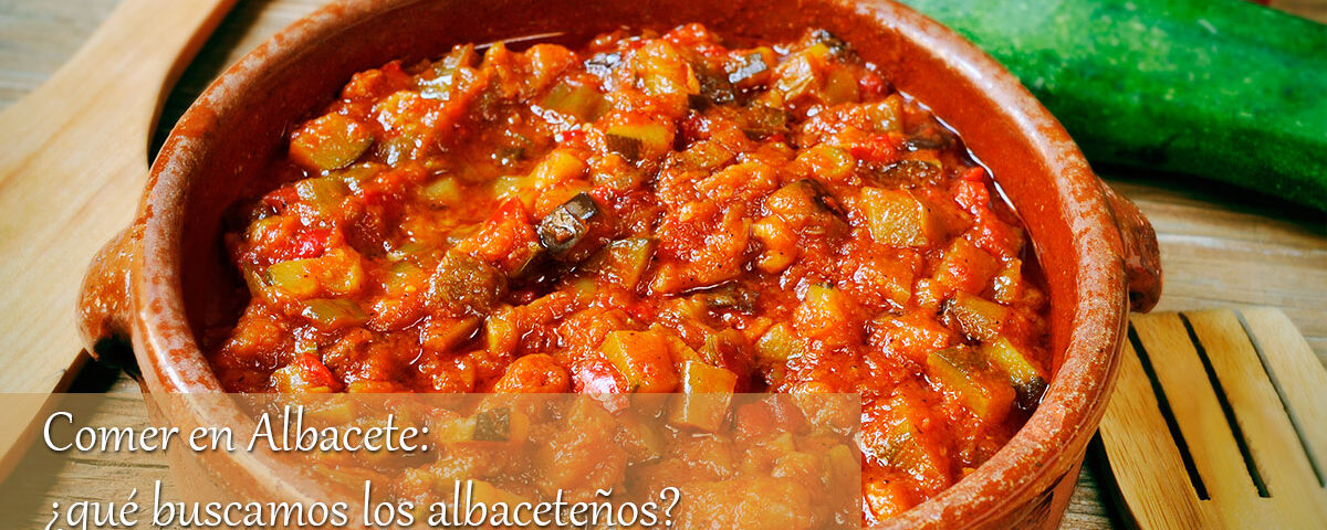 Comer en Albacete: ¿qué buscamos los albaceteños? 7 Comer en Albacete: ¿qué buscamos los albaceteños?