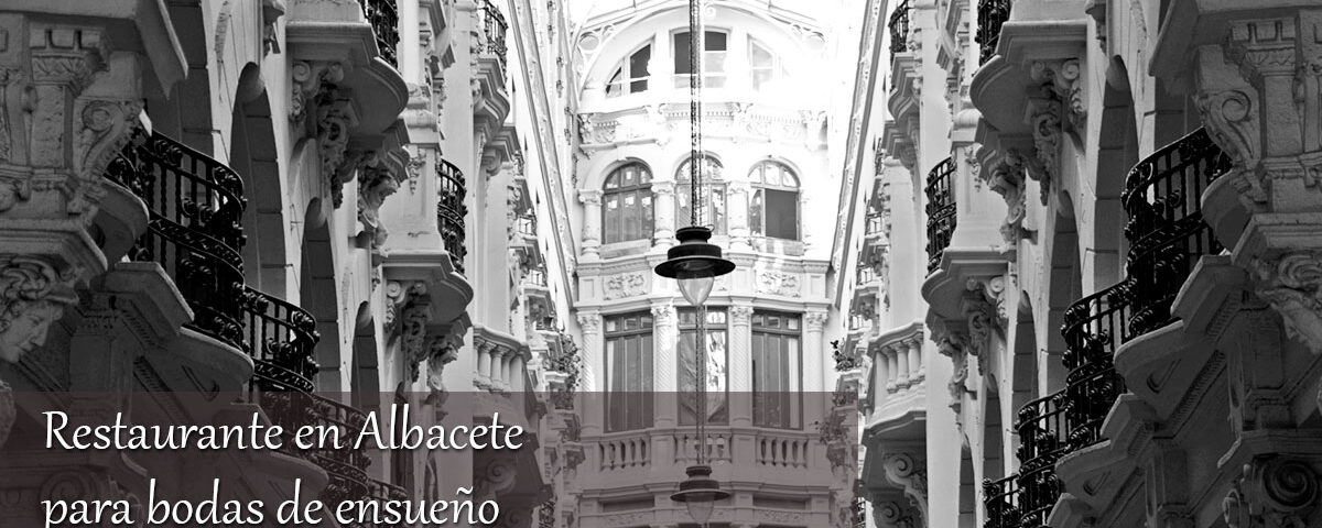 Restaurante en Albacete para bodas de ensueño 6 Restaurante en Albacete para bodas de ensueño