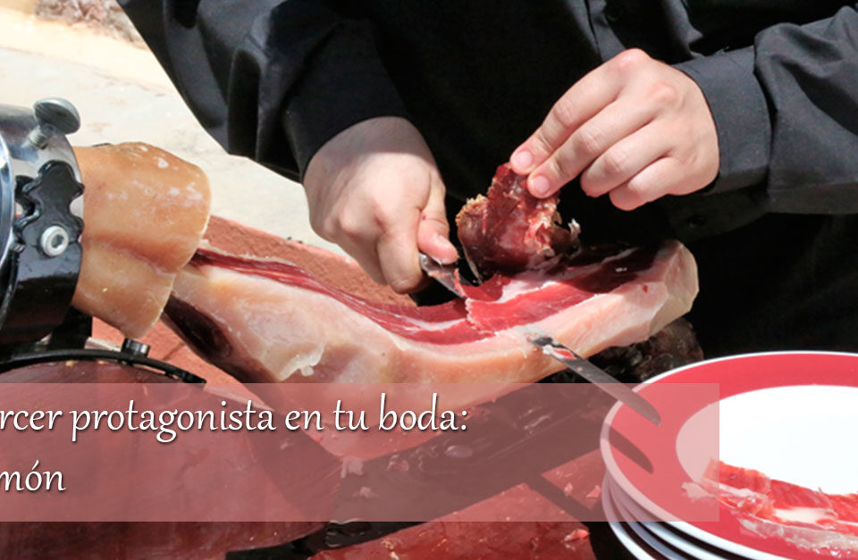 El tercer protagonista en tu boda, el jamón 6 El tercer protagonista de la boda, el jamón