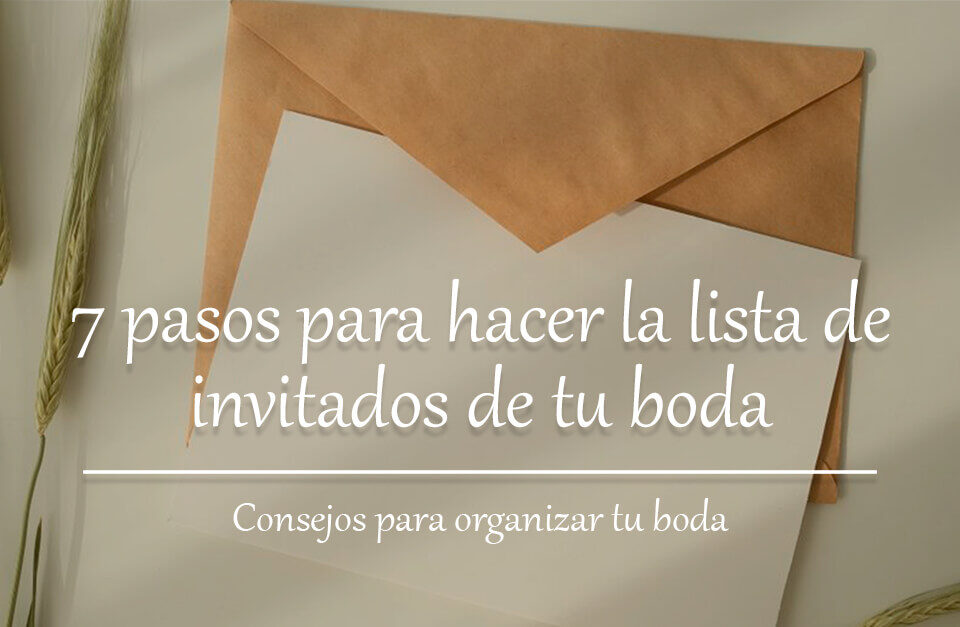 7 pasos para hacer la lista de invitados de tu boda 14 7 pasos para hacer la lista de invitados de tu boda Blog Restaurante El Lomo restauranteellomo.com