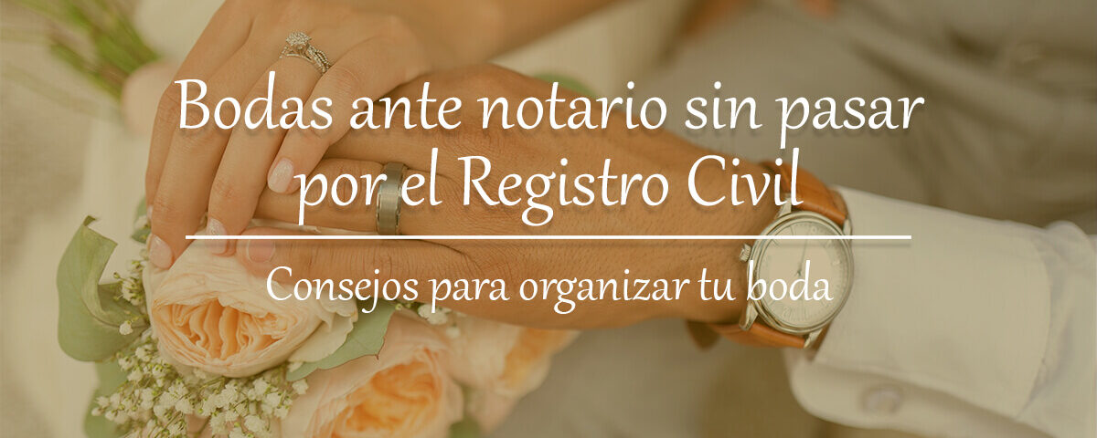 Bodas ante notario sin pasar por el Registro Civil Blog Restaurante El Lomo restauranteellomo.com
