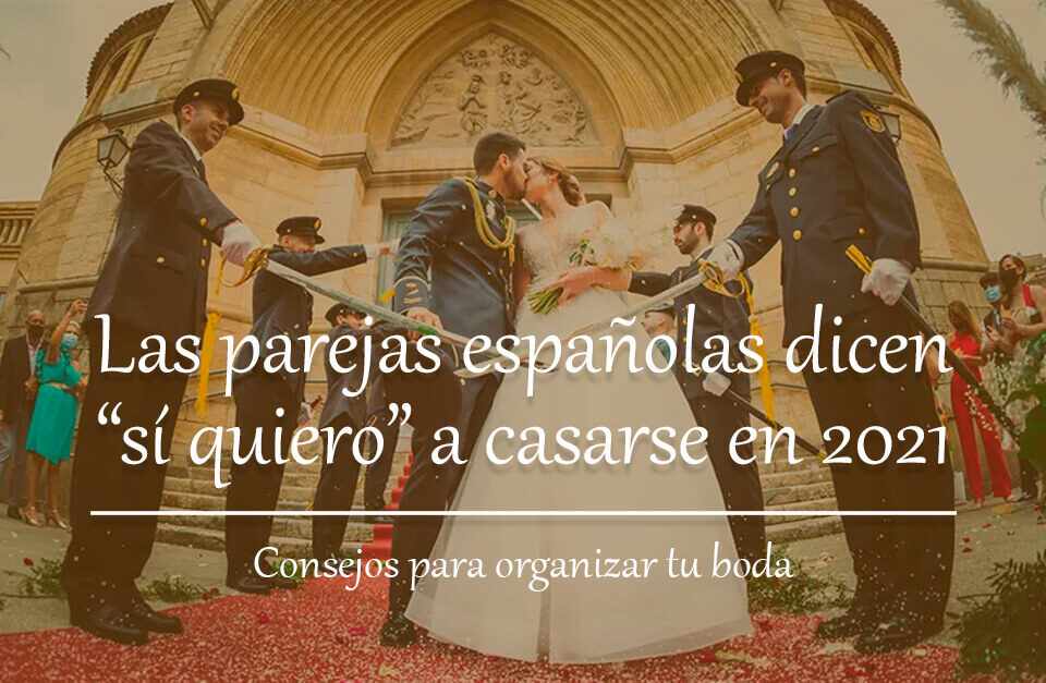 Las parejas españolas dicen "sí quiero" a casarse en 2021 19 Las parejas españolas dicen sí quiero a casarse en 2021 Blog Restaurante El Lomo restauranteellomo.com
