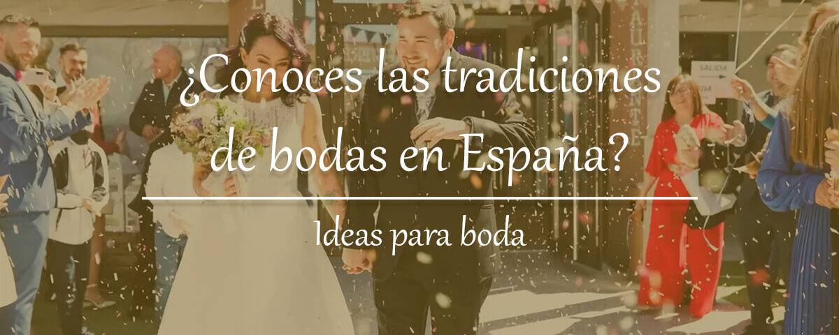 tradiciones de bodas en España