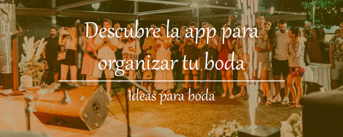 Descubre la app para organizar tu boda 8 app para organizar tu boda