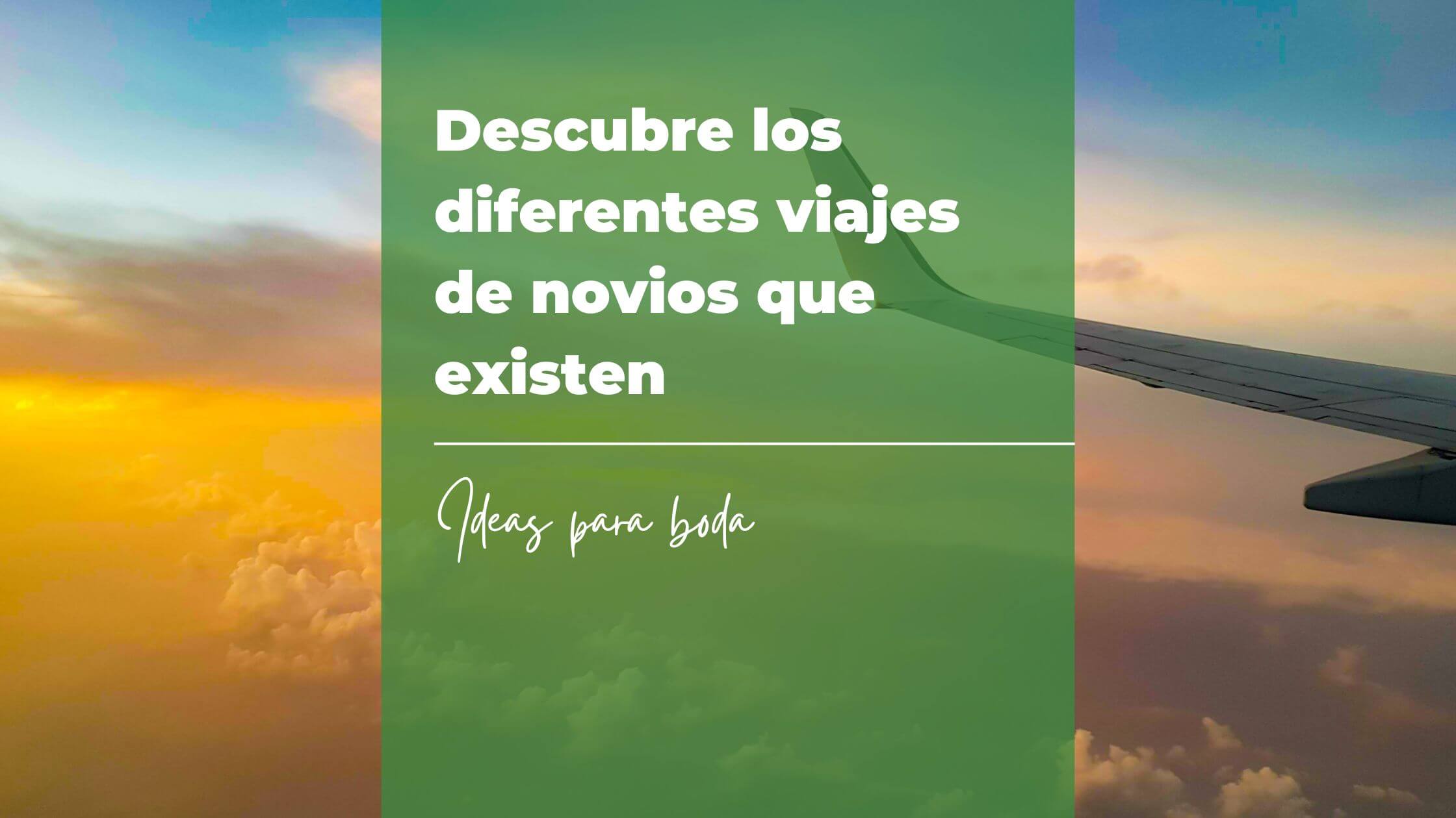 Descubre los diferentes viajes de novios que existen Descubre los diferentes viajes de novios que existen