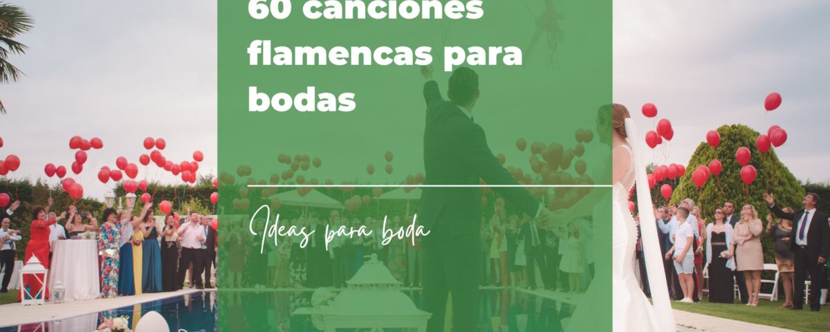 60 canciones flamencas para bodas 6 60 canciones flamencas para bodas