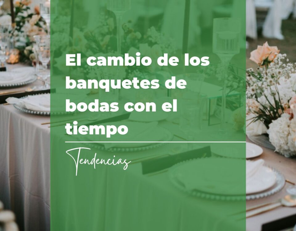 El cambio de los banquetes de bodas con el tiempo 14 El cambio de los banquetes de bodas con el tiempo
