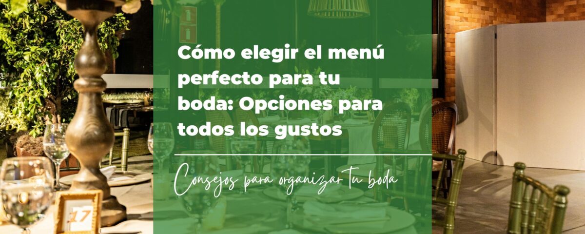 Cómo elegir el menú perfecto para tu boda: Opciones para todos los gustos 6 40 canciones para boda y entrada de los novios