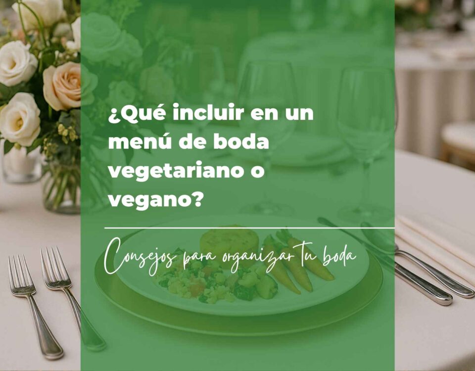Qué incluir en un menú de boda vegetariano o vegano 10 Qué incluir en un menú de boda vegetariano o vegano