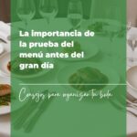 La importancia de la prueba del menú antes del gran día