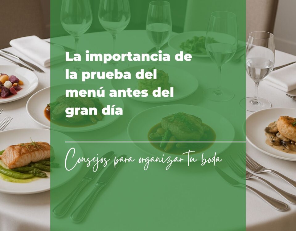 La importancia de la prueba del menú antes del gran día 8 La importancia de la prueba del menú antes del gran día