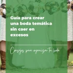 Guía para crear una boda temática sin caer en excesos 5 Guía para crear una boda temática sin caer en excesos