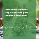 Protocolo de boda reglas básicas para novios e invitados